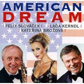 Felix Slováček/Láďa Kerndl/Kateřina Brožová - American Dream 