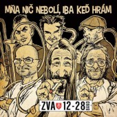 ZVA 12-28 Band - Mňa nič nebolí, iba keď hrám (2024) - Vinyl