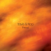 Theo Travis & Robert Fripp - Thread (Edice 2014) - 180 gr. Vinyl 