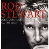 Rod Stewart - Some Guys Have All The Luck/32 Tracks Best of BEST OF 1971-2004
