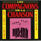 Les Compagnons De La Chanson - Les Trois Cloches & Other Hits 