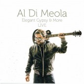 Al Di Meola - Elegant Gypsy & More - Live (2018)