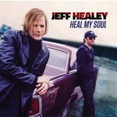 Jeff Healey - Heal My Soul (2016) 