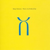 King Crimson - Three Of A Perfect Pair (Remastered) 
