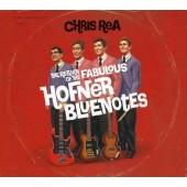 Chris Rea - Return Of The Fabulous Hofner Bluenotes (2008) 