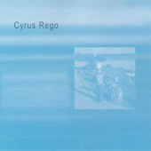 Cyrus Rego - Cyrus Rego (1999) DOPRODEJ