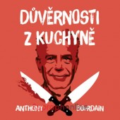 Anthony Bourdain - Důvěrnosti z kuchyně (2CD-MP3, 2021)