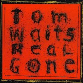 Tom Waits - Real Gone (2004) - Vinyl