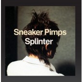 Sneaker Pimps - Splinter 