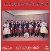 Mikulovanka - Pít vínko bílé (Edice 2003)