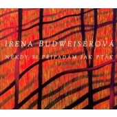 Irena Budweiserová - Něškdy si připadám jak pták 