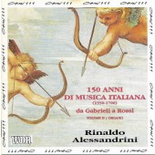 Rinaldo Alessandrini - 150 Years Of Italian Music (1994)