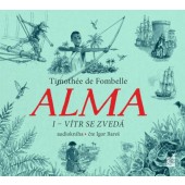 Timothée De Fombelle - Alma I – Vítr se zvedá (2024) /CD-MP3 Audiokniha