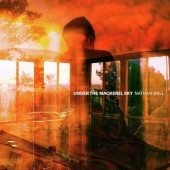 Nathan Ball - Under The Mackerel Sky (2022) - Vinyl