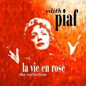 Édith Piaf - La Vie En Rose: The Collection (2017) - Vinyl 