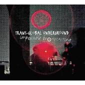 Trans-Global Undeground - Impossible Broadcasting 
