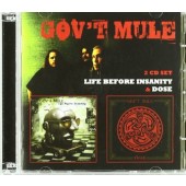 Gov't Mule - Life Before Insanity / Dose 