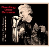 Chris Farlowe & The Thunderbirds - Bursting Over Bremen Live 1985 