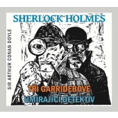 Sir Arthur Conan Doyle - Sherlock Holmes: Tři Garridebové/Umírající Detektiv 