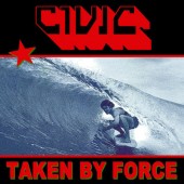 Civic - Taken By Force (2023)