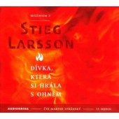 Stieg Larsson - Dívka, která si hrála s ohněm - Milénium 2 