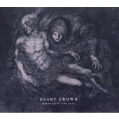 Svart Crown - Witnessing The Fall 