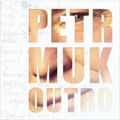 Petr Muk - Outro (2011) 