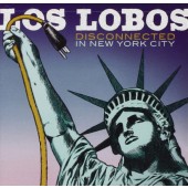 Los Lobos - Disconnected In New York City (2013)