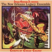 Donald Harrison Jr. Presents The New Orleans Legacy Ensemble - Spirits Of Congo Square (2000)