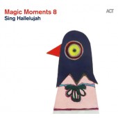 Various Artists - Magic Moments 8: Sing Hallelujah (2015) 