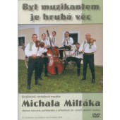 Strážnická cimbálová muzika Michala Miltáka - Byt muzikantem je hrubá věc 