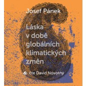 Josef Pánek - Láska v době globálních klimatických změn (MP3, 2019)