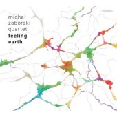 Michal Zaborski Quartet - Feeling Earth (Digipack, 2019)