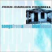 Juan Carlos Formell - Songs from a Little Blue House 