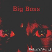 Big Boss - Belial's Wind - 180 gr. Vinyl 