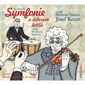 Ilja Hurník - Symfonie S Úderem Kotlů: Ze Sbírky Muzikální Sherlock 