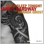 James Hardway Featuring Amanda Ghost - Grow / Sleep Tonight (Single) DOPRODEJ