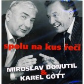 Miroslav Donutil & Karel Gott - Spolu na kus řeči 