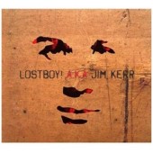 Lostboy! A.K.A Jim Kerr - Lostboy! A.K.A Jim Kerr (Deluxe Edition) 
