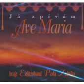 Elektroband Pavla Zedníka - Já zpívám Ave Maria (1997)