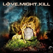 Love.Might.Kill - Brace For Impact (2011)