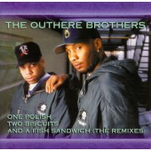 Outhere Brothers - 1 Polish, 2 Biscuits & A Fish Sandwich (The Remixes) 