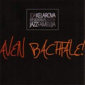 Ida Kelarova & Jazz Famelija - Aven Bachtale! 