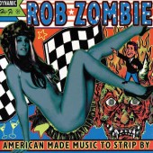 Rob Zombie - American Made Music To Strip By (Reedice 2018) - 180 gr. Vinyl 