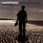 Parker Lewis - Masquerades & Silhouettes 