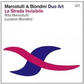 Rita Marcotulli & Luciano Biondini - La Strada Invisibile (2014) 