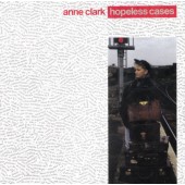 Anne Clark - Hopeless Cases (Edice 2021) - Vinyl