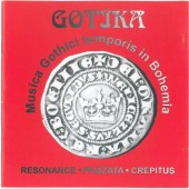 Gotika - Musica Gothici temporis in Bohemia BOHEMIA