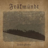 Fräkmündt - Urbärglieder (Edice 2014)