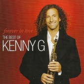 Kenny G - Forever In Love: The Best Of Kenny G (2009) 
